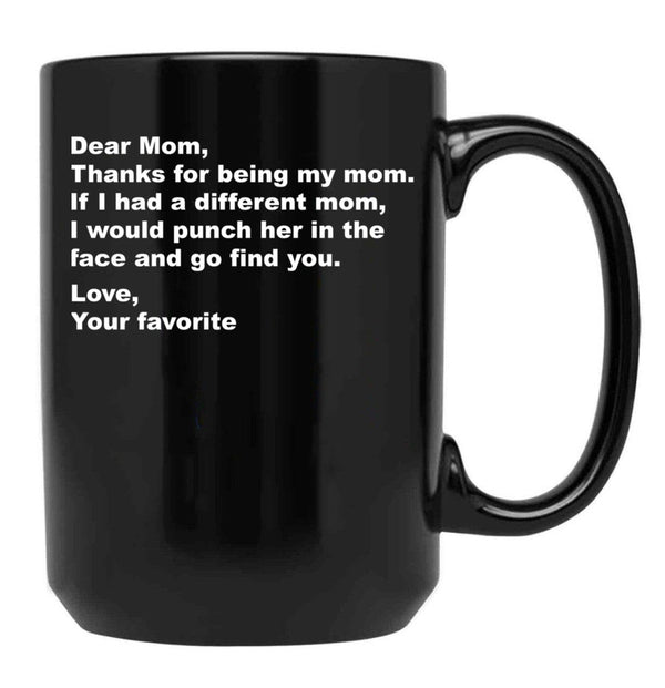 Thanks For Being My Mom Black Gift Coffee Mug - Black