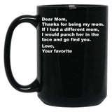 Thanks For Being My Mom Black Gift Coffee Mug