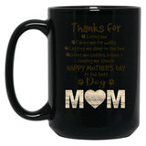 Thanks For Dog Mom Happy Mother'S Day Black Gift Coffee Mug