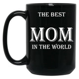 The Best Mom In The World Black Gift Coffee Mug
