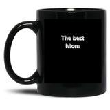 The Best Mom Mother Mother'S Day Family Theme Black Gift Coffee Mug