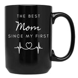 The Best Mom Since My First In Black Black Gift Coffee Mug - Black