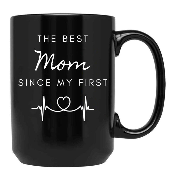 The Best Mom Since My First In Black Black Gift Coffee Mug - Black
