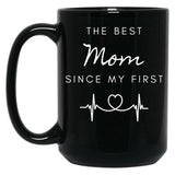 The Best Mom Since My First In Black Black Gift Coffee Mug