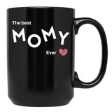 The Best Mommy Ever In Black Black Gift Coffee Mug - Black