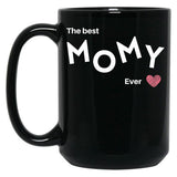 The Best Mommy Ever In Black Black Gift Coffee Mug