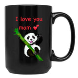 The Best Mothers Day Gifts Happy Mothers Day I Love You Mom With Baby Panda Black Gift Coffee Mug - Black