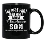 The Best Part About Being A Mom Black Gift Coffee Mug - Black