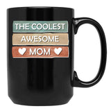 The Coolest Awesome Mom Black Gift Coffee Mug - Black
