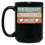 The Coolest Awesome Mom Black Gift Coffee Mug