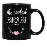 The Coolest Mom Ever In Black Black Gift Coffee Mug - Black