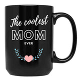 The Coolest Mom Ever In Black Black Gift Coffee Mug - Black