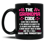 The Grandma Code Bed Time Is Whenever The Answer Is Always Yes I Always Have Your Back Black Gift Coffee Mug