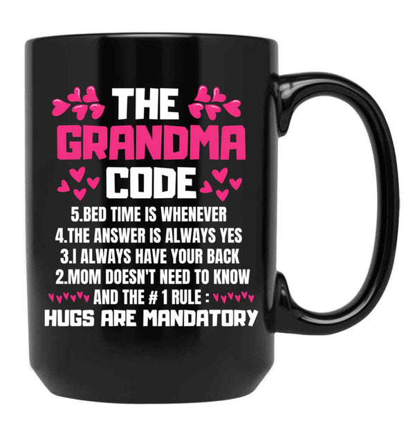 The Grandma Code Bed Time Is Whenever The Answer Is Always Yes I Always Have Your Back Black Gift Coffee Mug - Black