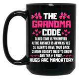 The Grandma Code Bed Time Is Whenever The Answer Is Always Yes I Always Have Your Back Black Gift Coffee Mug