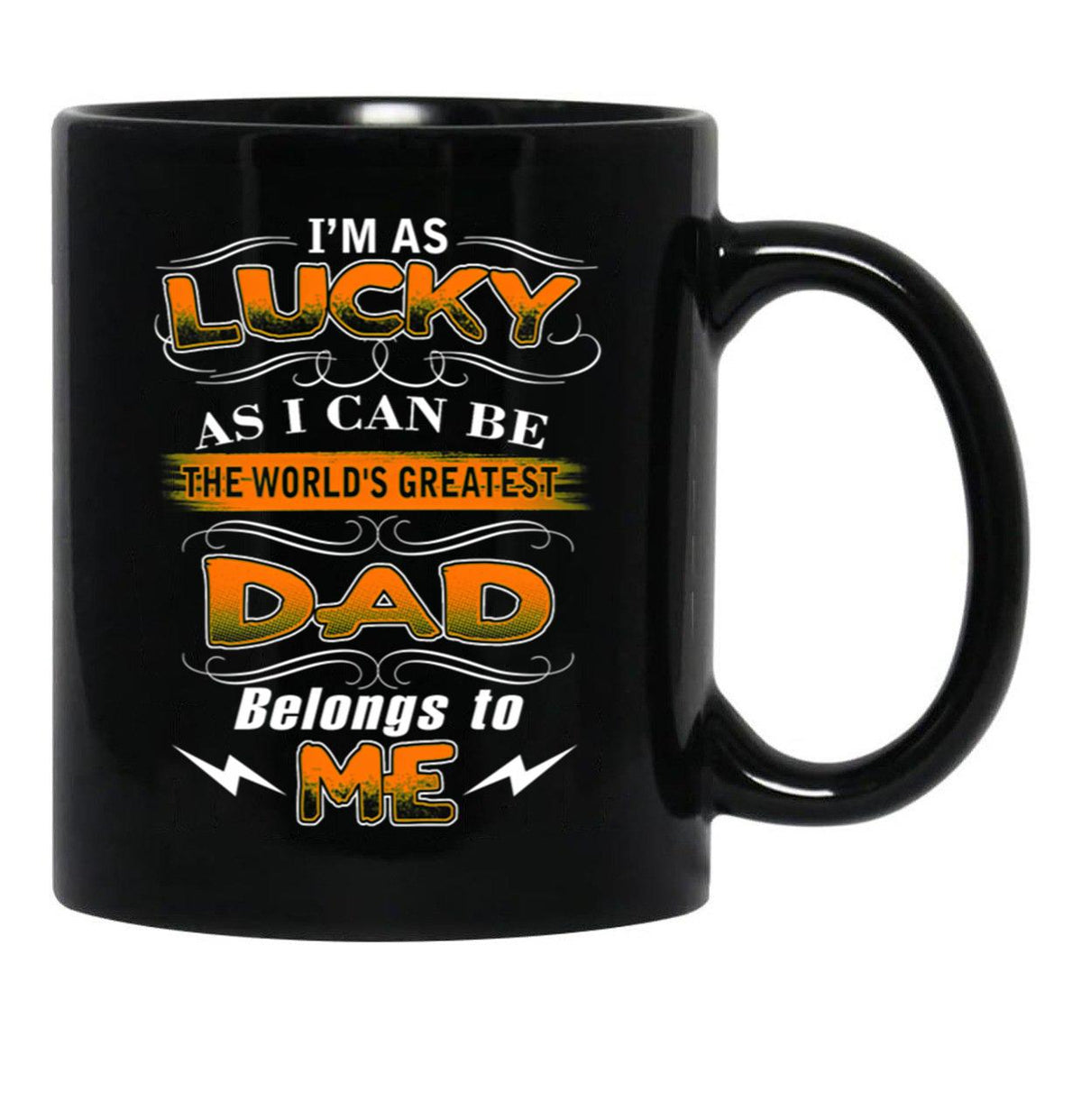 The Greatest Dad Belongs To Me Black Gift Coffee Mug - Black