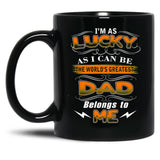 The Greatest Dad Belongs To Me Black Gift Coffee Mug