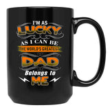 The Greatest Dad Belongs To Me Black Gift Coffee Mug - Black