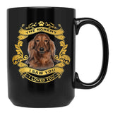 The Moment I Saw You I Loved You Dachshund Dog Lover Gift Black Gift Coffee Mug - Black