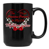 The Most Precious Person In My Life My Mom In-Law Black Gift Coffee Mug - Black
