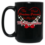 The Most Precious Person In My Life My Mom In-Law Black Gift Coffee Mug
