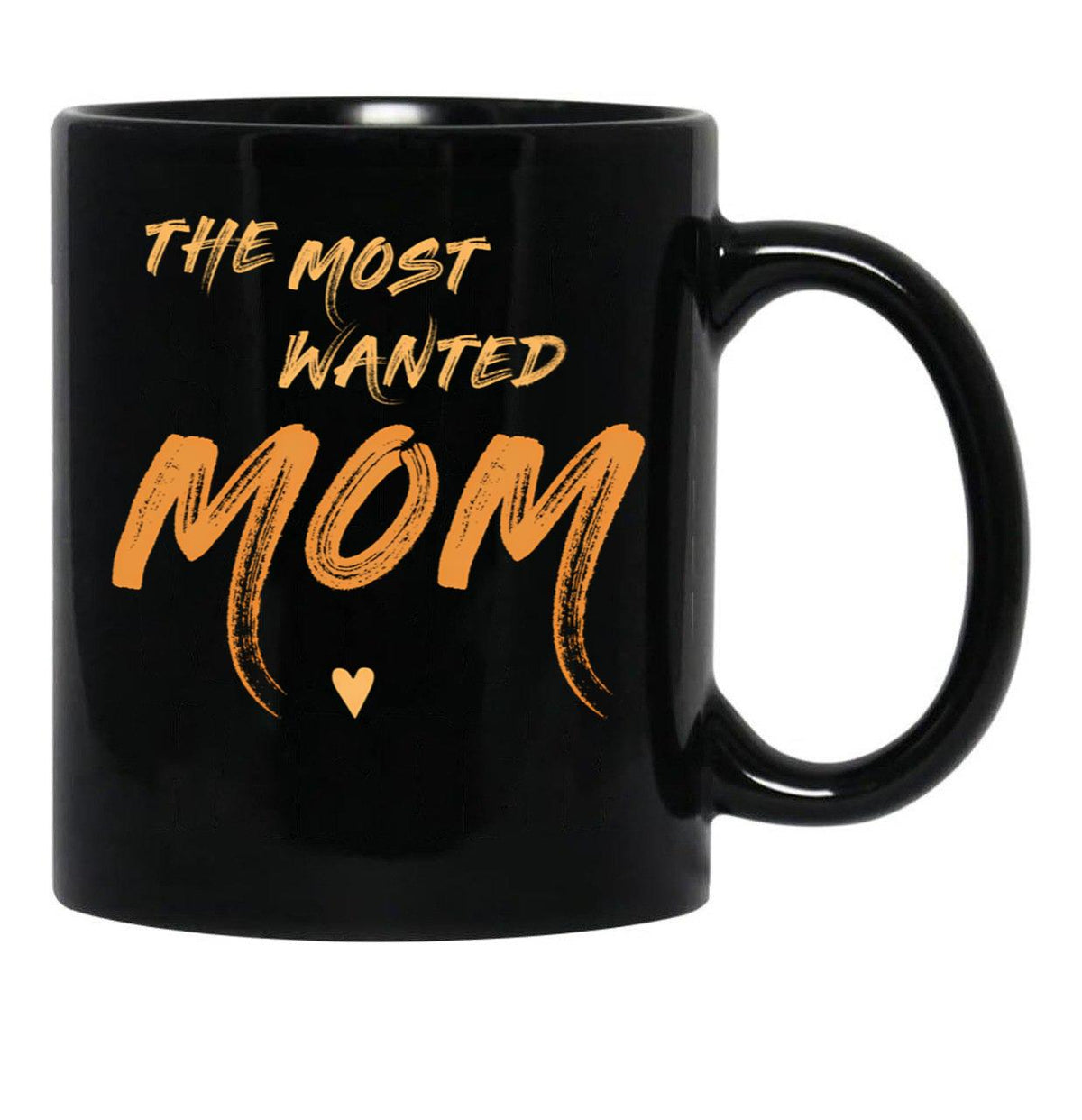 The Most Wanted Mom In Orange Unique Black Gift Coffee Mug - Black