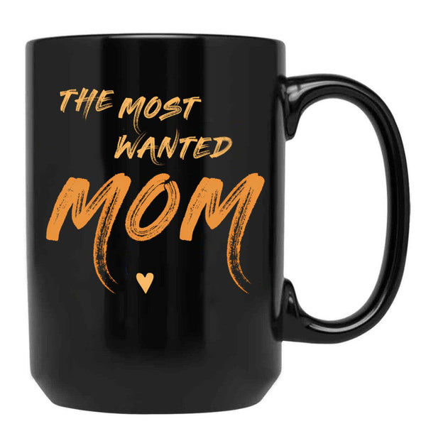 The Most Wanted Mom In Orange Unique Black Gift Coffee Mug - Black