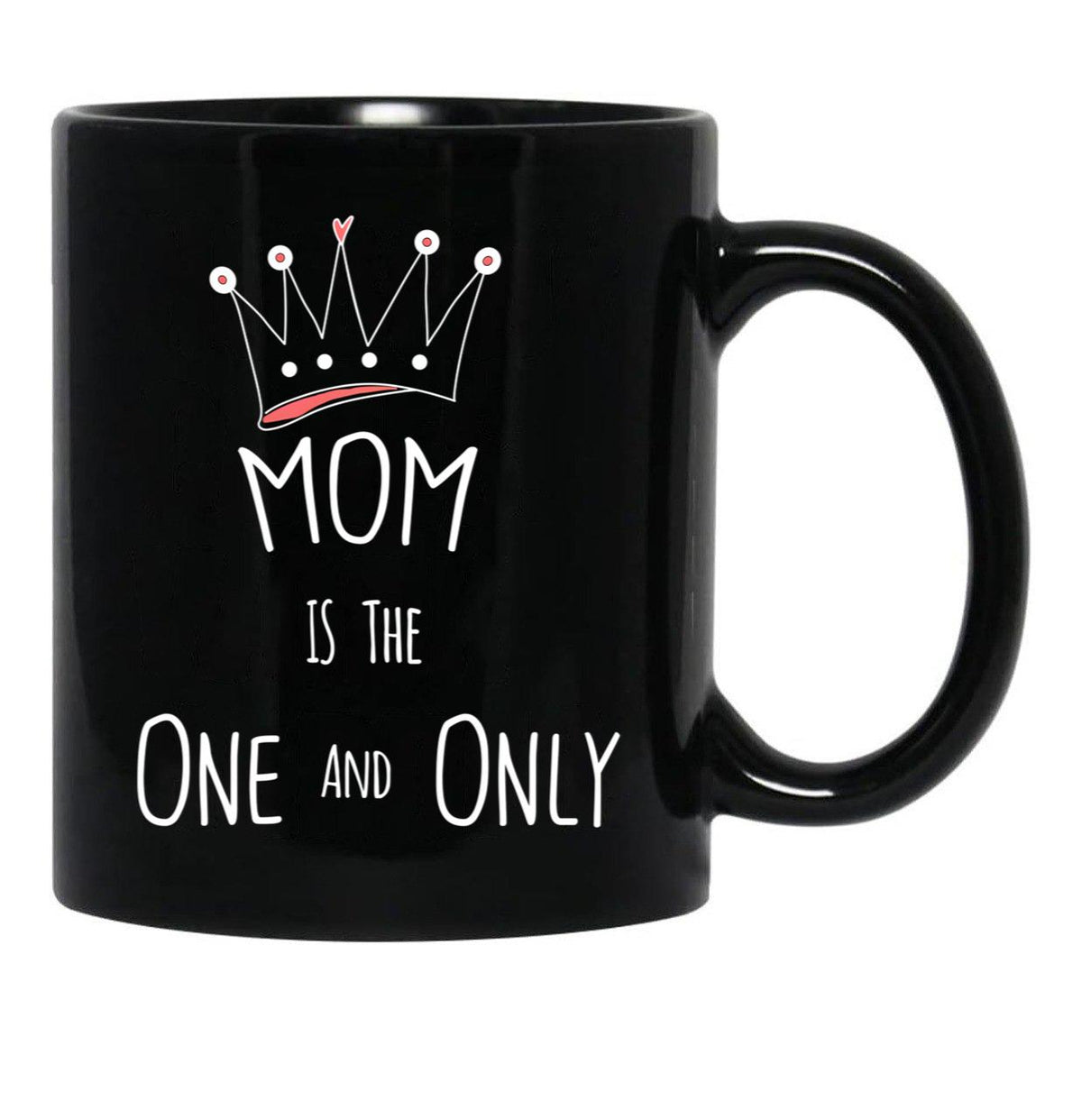 The One And Only Gift To Your Mom To Show Your Love Black Gift Coffee Mug - Black