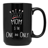 The One And Only Gift To Your Mom To Show Your Love Black Gift Coffee Mug - Black
