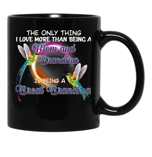 The Only Thing I Love More Than Being A Mom And Grandma Black Gift Coffee Mug - Black