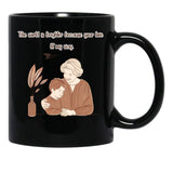The World Is Brighter Because Your Love Lit My Way Black Gift Coffee Mug - Black