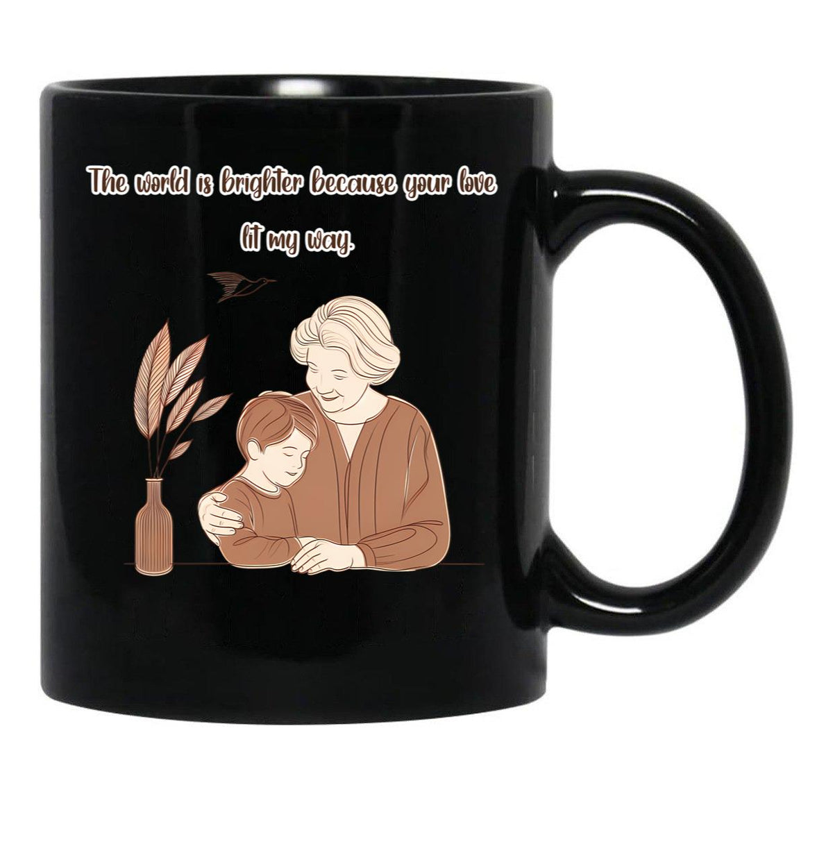 The World Is Brighter Because Your Love Lit My Way Black Gift Coffee Mug - Black