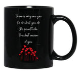 There Is Only One You Poem By Truleeido (Black Background) Black Gift Coffee Mug - Black