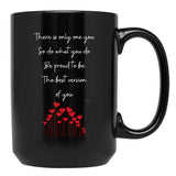 There Is Only One You Poem By Truleeido (Black Background) Black Gift Coffee Mug - Black