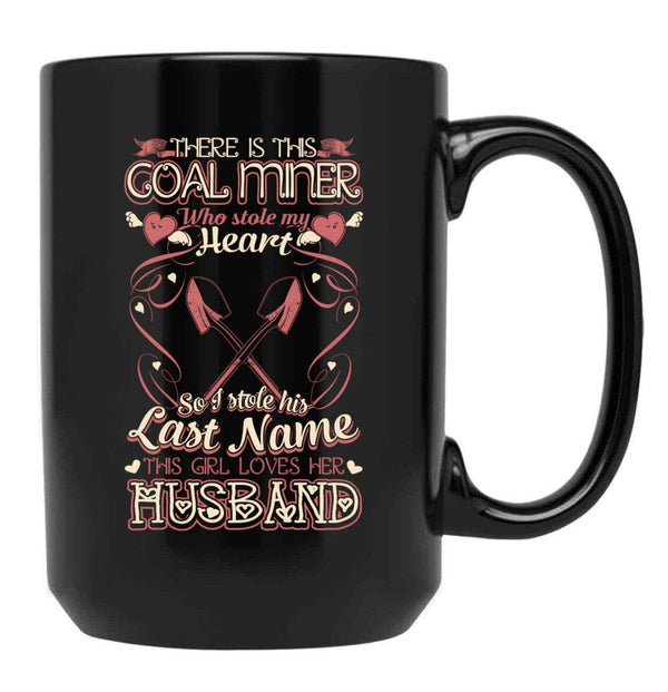 There Is This Coal Miner Black Gift Coffee Mug - Black