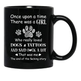 There Was A Girl Who Really Loved Dogs Tattoos That Was Me Black Gift Coffee Mug - Black