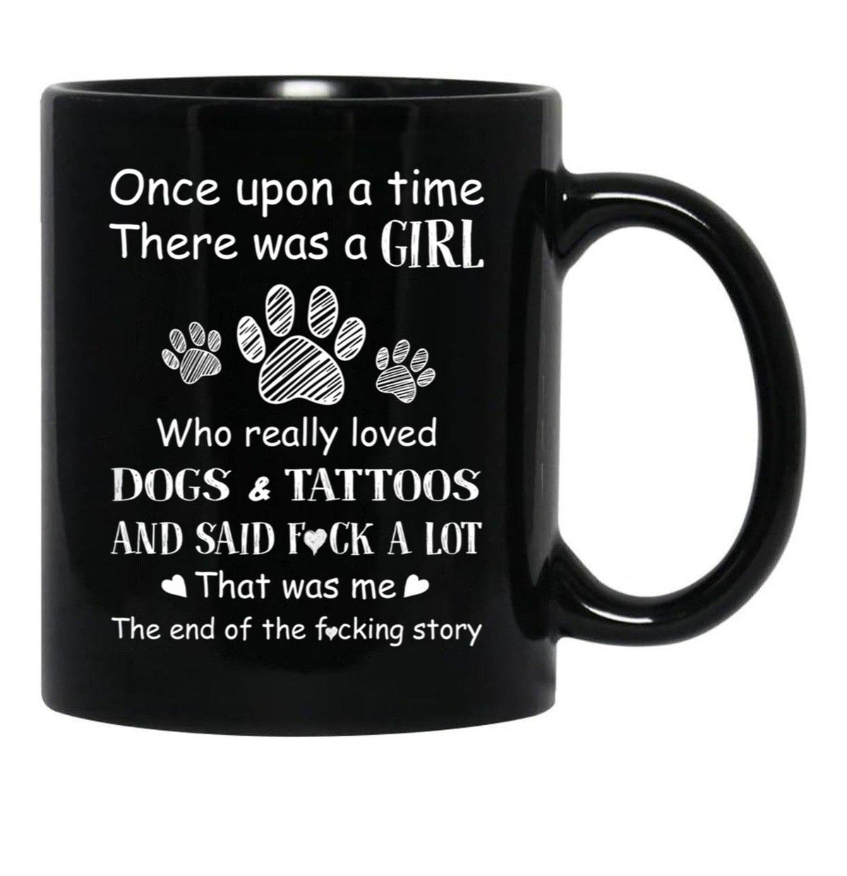 There Was A Girl Who Really Loved Dogs Tattoos That Was Me Black Gift Coffee Mug - Black