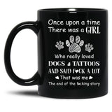 There Was A Girl Who Really Loved Dogs Tattoos That Was Me Black Gift Coffee Mug