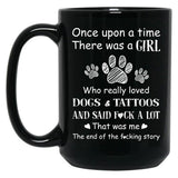 There Was A Girl Who Really Loved Dogs Tattoos That Was Me Black Gift Coffee Mug