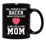 There'S A Racer Who Stole My Heart He Calls Me Mom Mother'S Day Black Gift Coffee Mug - Black