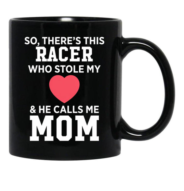 There'S A Racer Who Stole My Heart He Calls Me Mom Mother'S Day Black Gift Coffee Mug - Black