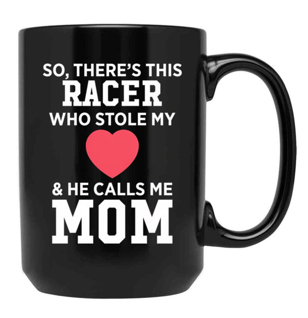 There'S A Racer Who Stole My Heart He Calls Me Mom Mother'S Day Black Gift Coffee Mug - Black