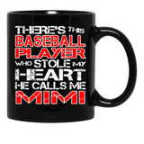There'S This Baseball Player Who Stole My Heart He Calls Me Mimi Graphic Black Gift Coffee Mug - Black