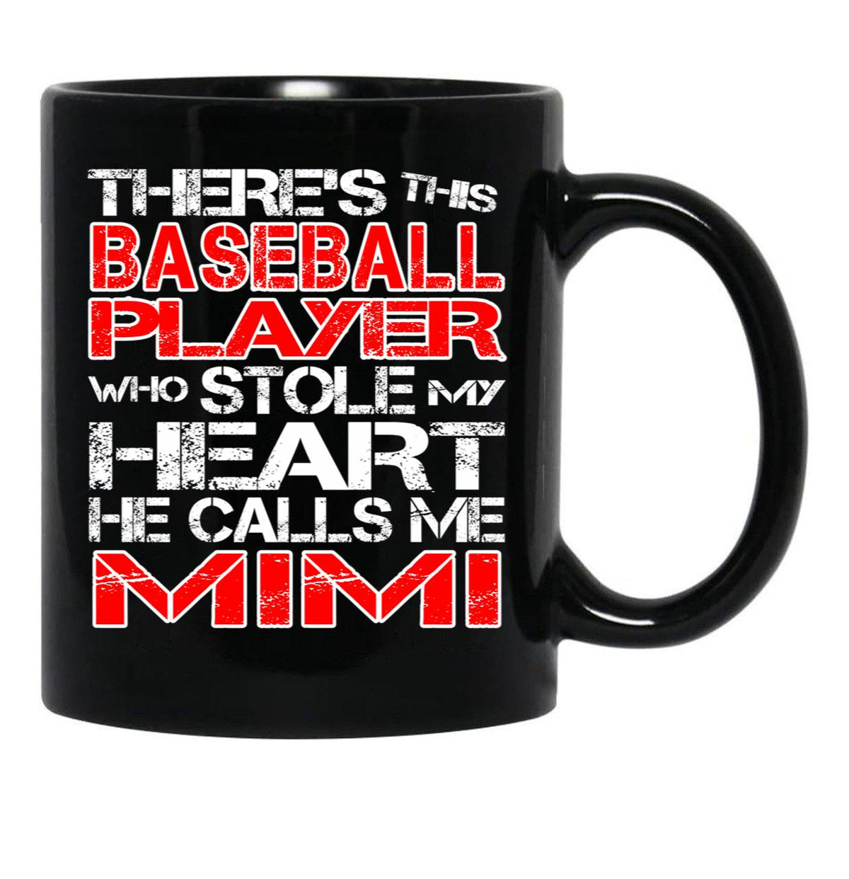 There'S This Baseball Player Who Stole My Heart He Calls Me Mimi Graphic Black Gift Coffee Mug - Black