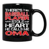There'S This Baseball Player Who Stole My Heart He Calls Me Oma Black Gift Coffee Mug - Black