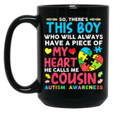 There'S This Boy He Calls Me Cousin Autism Awareness Black Gift Coffee Mug