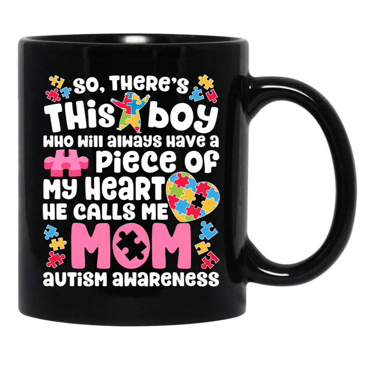 There'S This Boy He Calls Me Mom T Mug Autism Awareness Black Gift Coffee Mug - Black