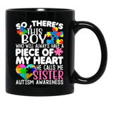 There'S This Boy He Calls Me Sister Mug Autism Awareness Mug Black Gift Coffee Mug - Black