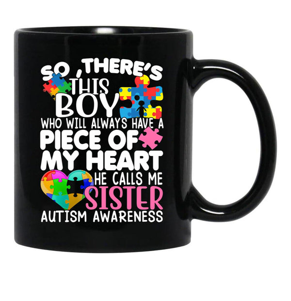 There'S This Boy He Calls Me Sister Mug Autism Awareness Mug Black Gift Coffee Mug - Black