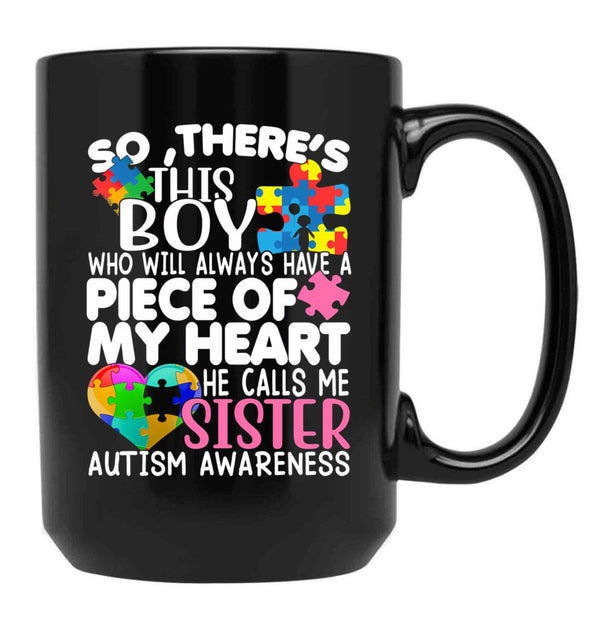 There'S This Boy He Calls Me Sister Mug Autism Awareness Mug Black Gift Coffee Mug - Black